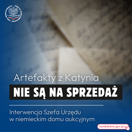Artefakty z Katynia nie są na sprzedaż. List protestacyjny Szefa Urzędu do niemieckiego domu aukcyjnego